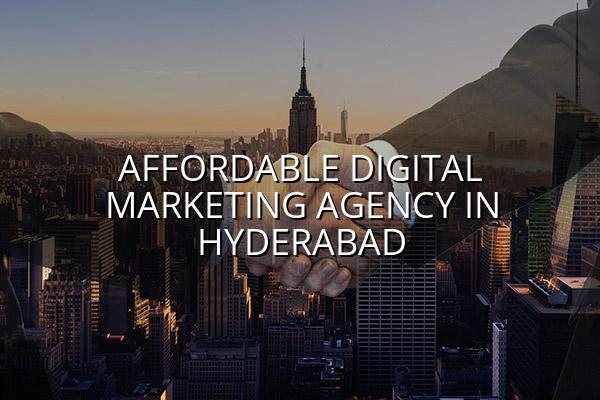 Affordable Digital Marketing Agency in Hyderabad
