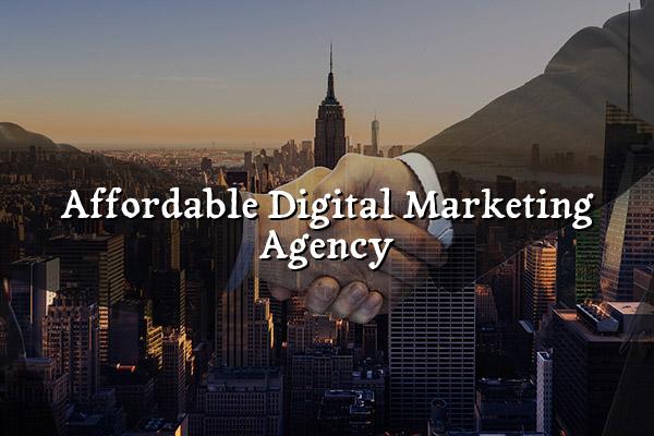 Affordable Digital Marketing Agency
