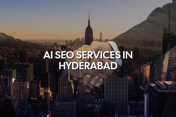 AI SEO Services in Hyderabad