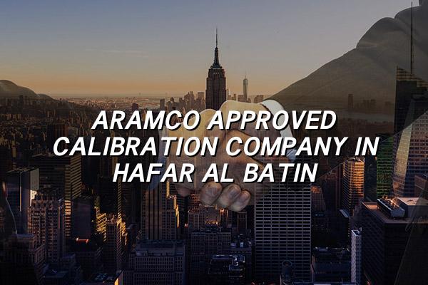 Aramco Approved Calibration Company in Hafar Al Batin
