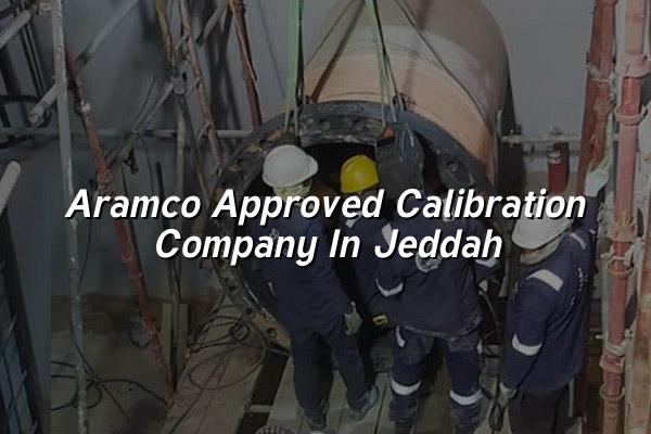 Aramco Approved Calibration Company in Jeddah