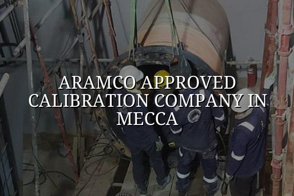 Aramco Approved Calibration Company in Mecca