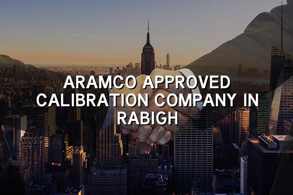 Aramco Approved Calibration Company in Rabigh