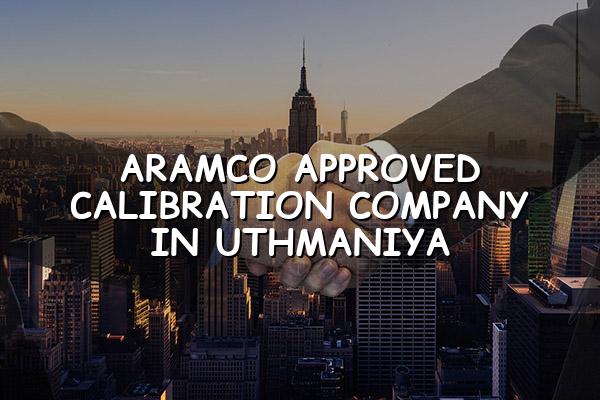 Aramco Approved Calibration Company in Uthmaniya