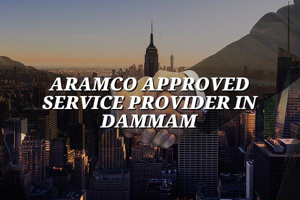 Aramco Approved Service Provider in Dammam