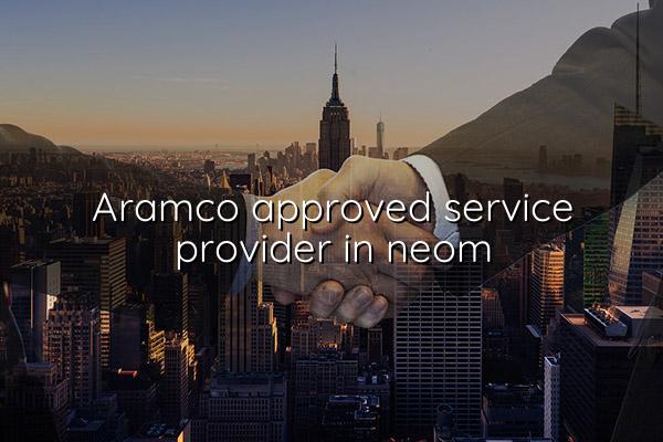 Aramco Approved Service Provider in Neom