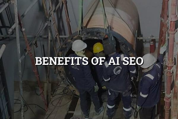 Benefits of AI SEO