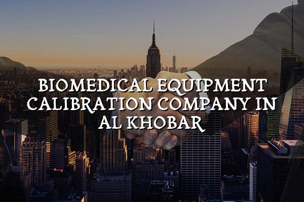 Biomedical Equipment Calibration Company in Al Khobar