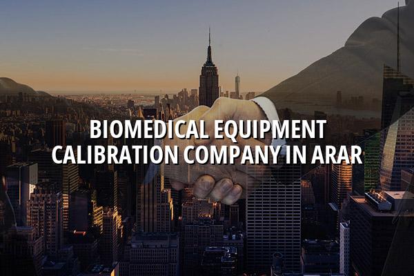 Biomedical Equipment Calibration Company in Arar