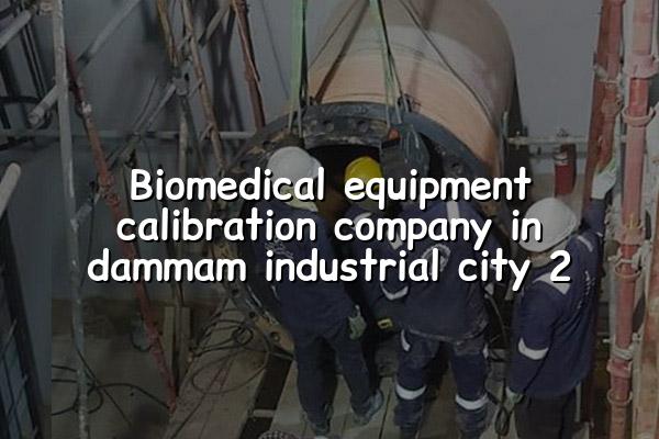 Biomedical Equipment Calibration Company in Dammam Industrial City 2