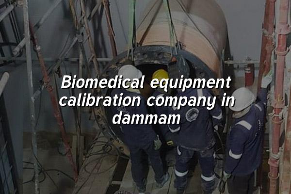 Biomedical Equipment Calibration Company in Dammam