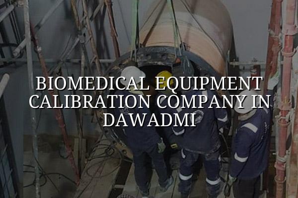 Biomedical Equipment Calibration Company in Dawadmi