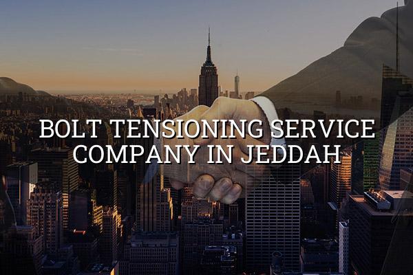 Bolt Tensioning Service Company in Jeddah