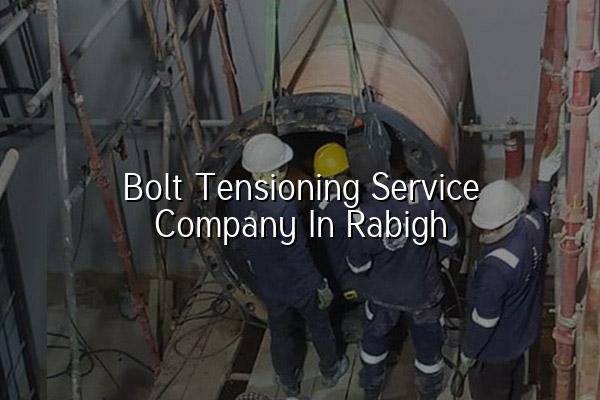 Bolt Tensioning Service Company in Rabigh