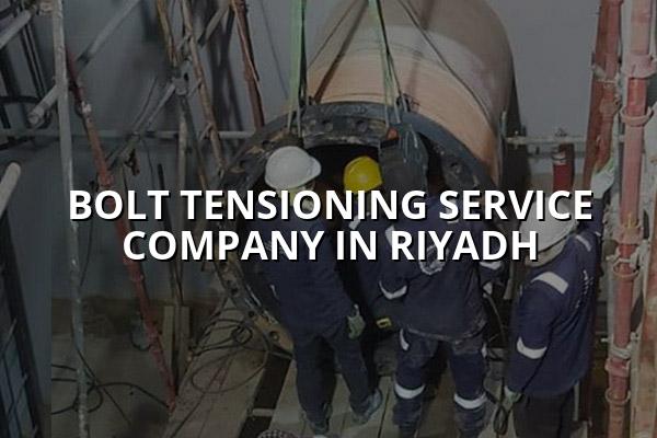 Bolt Tensioning Service Company in Riyadh