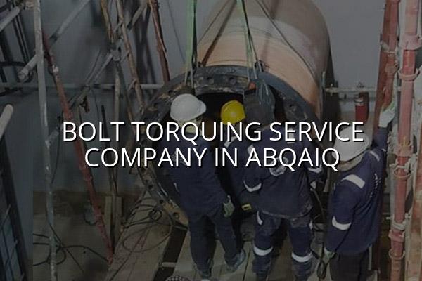 Bolt Torquing Service Company in Abqaiq