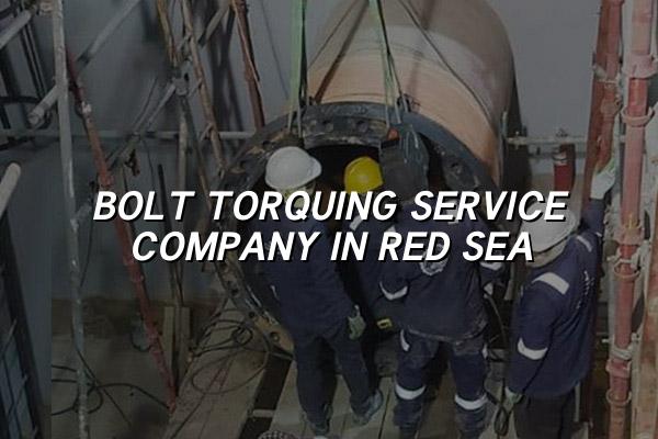 Bolt Torquing Service Company in Red Sea