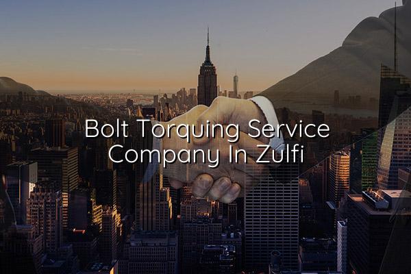 Bolt Torquing Service Company in Zulfi