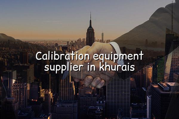 Calibration Equipment Supplier in Khurais