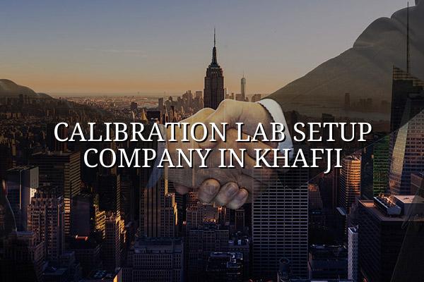 Calibration Lab Setup Company in Khafji