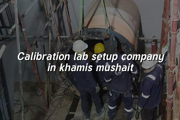 Calibration Lab Setup Company in Khamis Mushait