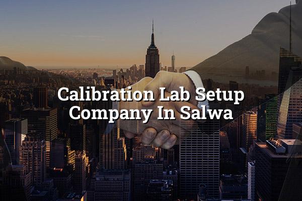 Calibration Lab Setup Company in Salwa