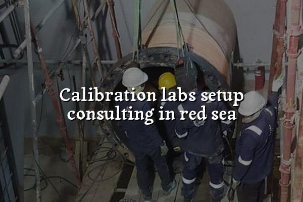 Calibration Labs Setup Consulting in Red Sea