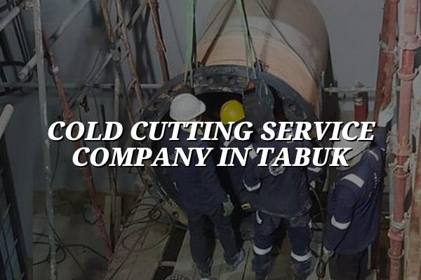 Cold Cutting Service Company in Tabuk