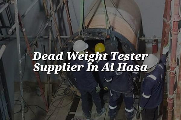 Dead Weight Tester Supplier in Al Hasa
