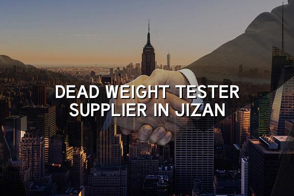 Dead Weight Tester Supplier in Jizan