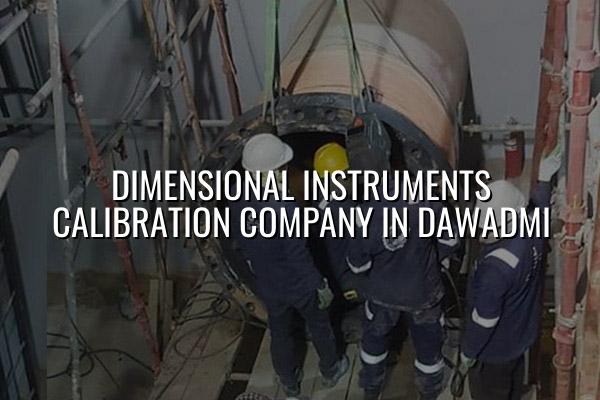 Dimensional Instruments Calibration Company in Dawadmi