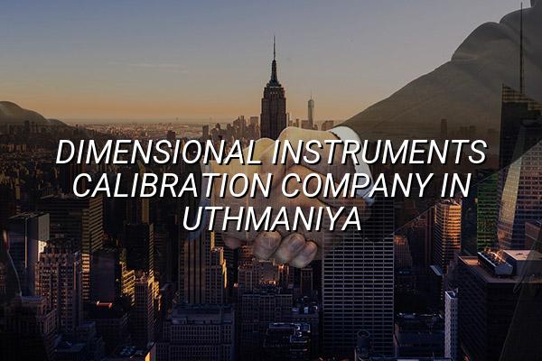 Dimensional Instruments Calibration Company in Uthmaniya