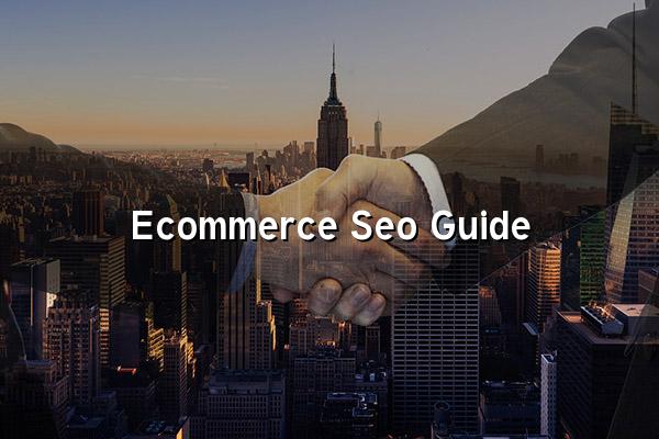 Ecommerce SEO Guide