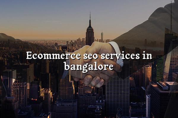 Ecommerce SEO Services in Bangalore