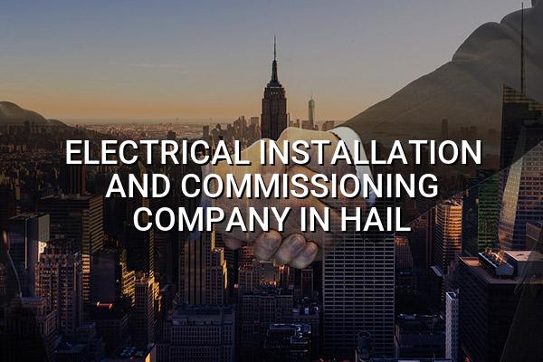 Electrical Installation and Commissioning Company in Hail