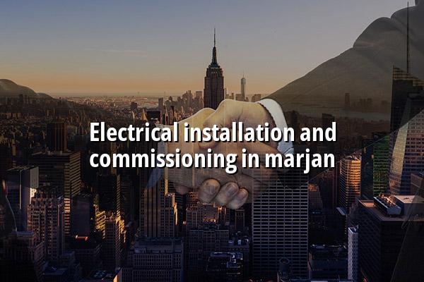 Electrical Installation and Commissioning in Marjan