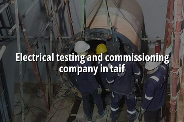 Electrical Testing and Commissioning Company in Taif