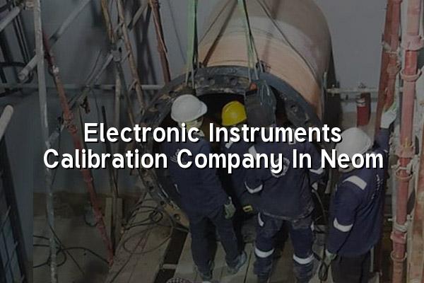 Electronic Instruments Calibration Company in Neom