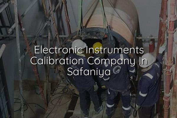 Electronic Instruments Calibration Company In Safaniya