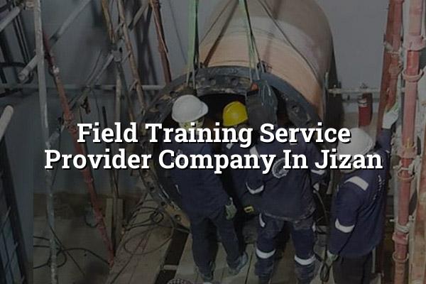 Field Training Service Provider Company in Jizan