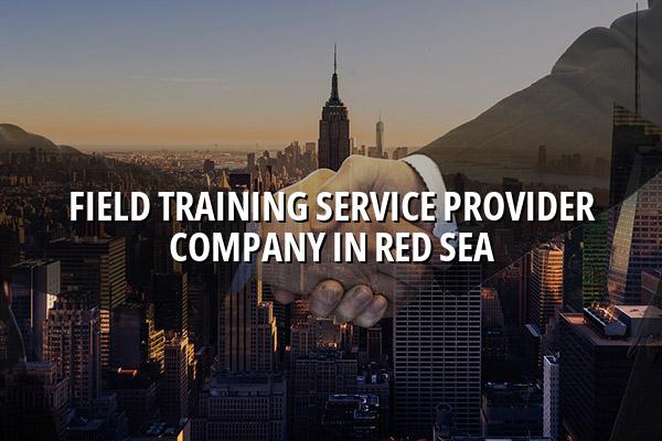 Field Training Service Provider Company in Red Sea