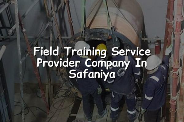 Field Training Service Provider Company in Safaniya