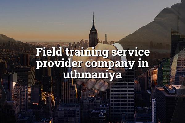 Field Training Service Provider Company in Uthmaniya