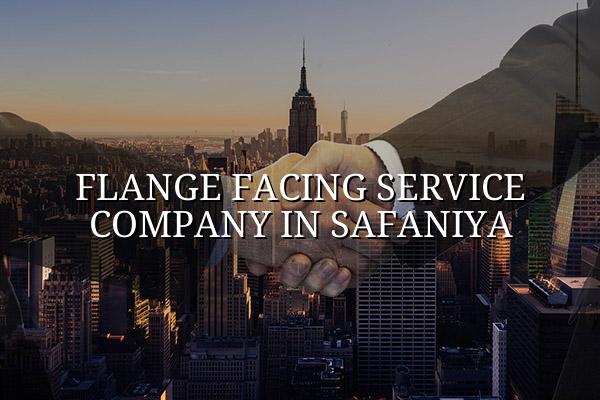 Flange Facing Service Company in Safaniya