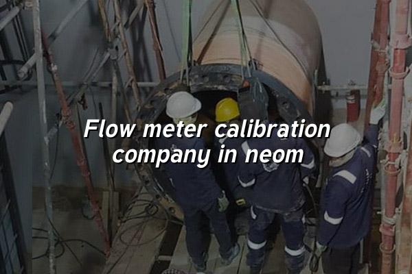 Flow Meter Calibration Company in Neom