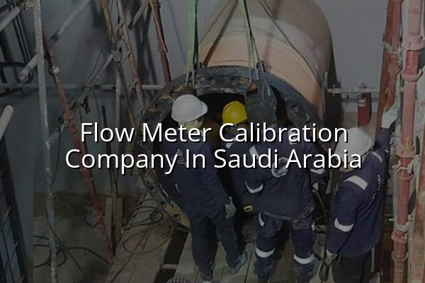 Flow Meter Calibration Company in Saudi Arabia