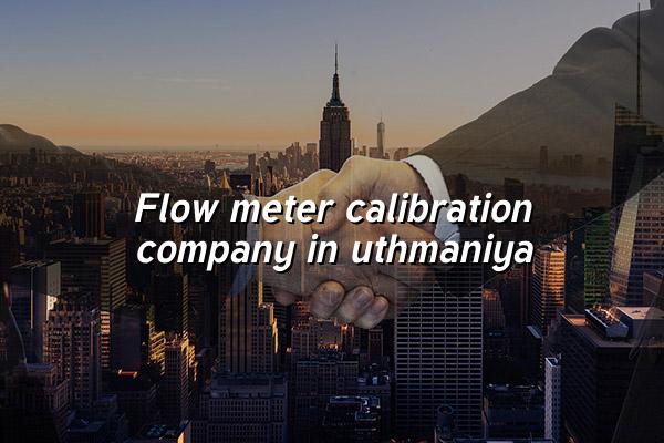 Flow Meter Calibration Company in Uthmaniya