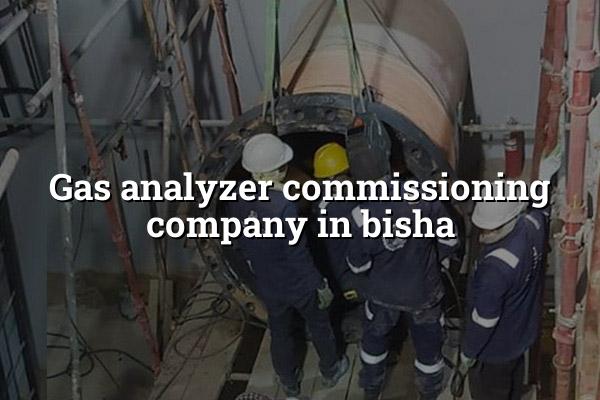 Gas Analyzer Commissioning Company in Bisha