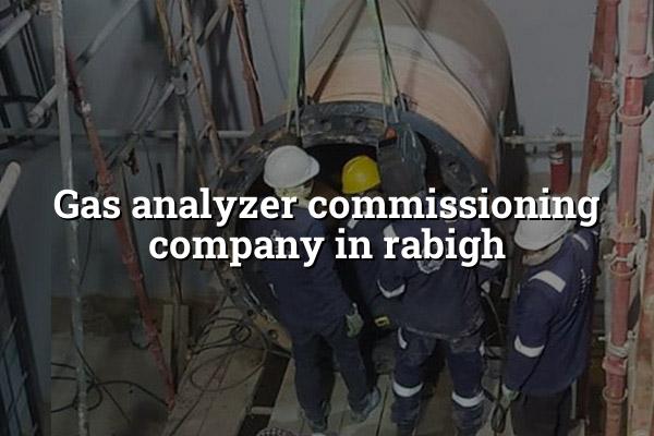 Gas Analyzer Commissioning Company in Rabigh