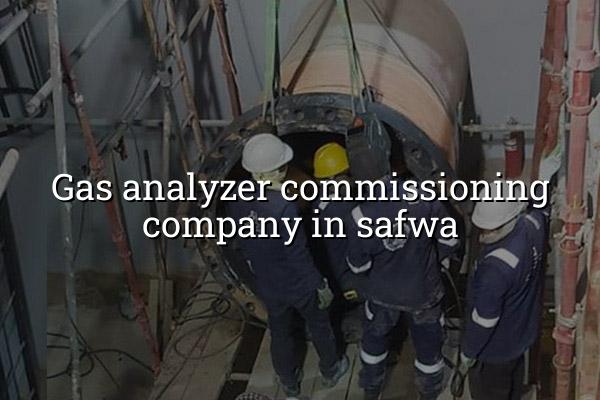 Gas Analyzer Commissioning Company in Safwa